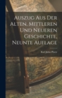 Auszug aus der alten, mittleren und neueren Geschichte, Neunte Auflage - Book