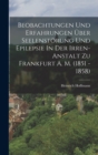 Beobachtungen Und Erfahrungen Uber Seelenstorung Und Epilepsie In Der Irren-anstalt Zu Frankfurt A. M. (1851 - 1858) - Book