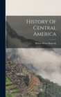 History Of Central America - Book