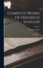 Complete Works Of Friedrich Schiller : In Eight Vol; Volume 7 - Book