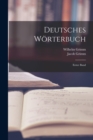 Deutsches Worterbuch : Erster Band - Book