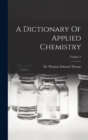 A Dictionary Of Applied Chemistry; Volume 2 - Book