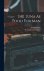 The Tuna As Food For Man - Book