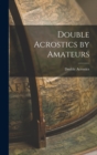 Double Acrostics by Amateurs - Book