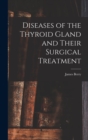 Diseases of the Thyroid Gland and Their Surgical Treatment - Book