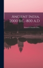 Ancient India, 2000 B.C.-800 A.D - Book