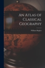 An Atlas of Classical Geography - Book