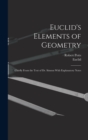 Euclid's Elements of Geometry : Chiefly From the Text of Dr. Simson With Explanatory Notes - Book
