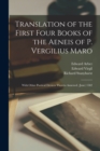Translation of the First Four Books of the Aeneis of P. Vergilius Maro : With Other Poetical Devices Thereto Annexed. (June) 1582 - Book