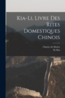 Kia-Li, Livre Des Rites Domestiques Chinois - Book