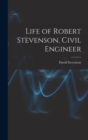 Life of Robert Stevenson, Civil Engineer - Book