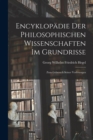 Encyklopadie Der Philosophischen Wissenschaften Im Grundrisse : Zum Gebrauch Seiner Vorlesungen - Book