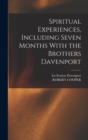 Spiritual Experiences, Including Seven Months With the Brothers Davenport - Book