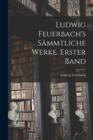 Ludwig Feuerbach's sammtliche Werke. Erster Band - Book