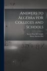 Answers to Algebra for Colleges and Schools - Book