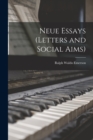 Neue Essays (Letters and Social Aims) - Book