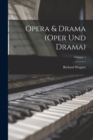 Opera & Drama (Oper und Drama); Volume 1 - Book