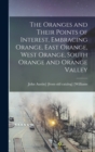 The Oranges and Their Points of Interest, Embracing Orange, East Orange, West Orange, South Orange and Orange Valley - Book