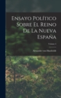 Ensayo Politico Sobre El Reino De La Nueva Espana; Volume 4 - Book