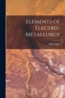 Elements of Electro-Metallurgy - Book