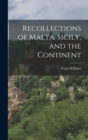 And the Continent Recollections of Malta, Sicily - Book