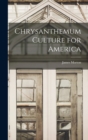 Chrysanthemum Culture for America - Book