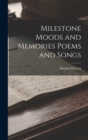 Milestone Moods and Memories Poems and Songs - Book