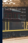 The Bubble of the Age; Or, the Fallacies of Railway Investment, Railway Accounts, and Railway Dividends - Book