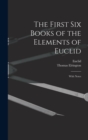 The First Six Books of the Elements of Euclid : With Notes - Book