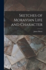 Sketches of Moravian Life and Character - Book