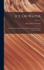 Ice Or Water : Another Appeal to Induction From the Scholastic Methods of Modern Geology; Volume 2 - Book