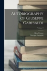 Autobiography of Giuseppe Garibaldi; Volume 3 - Book