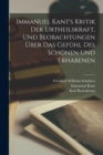 Immanuel Kant's Kritik der Urtheilskraft, und Beobachtungen uber das Gefuhl des Schonen und Erhabenen - Book