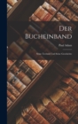 Der Bucheinband : Seine Technik Und Seine Geschichte - Book