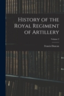 History of the Royal Regiment of Artillery; Volume 2 - Book