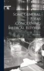 Some General Ideas Concerning Medical Reform - Book