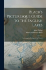 Black's Picturesque Guide to the English Lakes : Including the Geology of the District - Book
