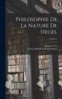 Philosophie De La Nature De Hegel; Volume 1 - Book