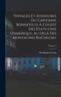 Voyages Et Aventures Du Capitaine Bonneville A L'ouest Des Etats-Unis D'amerique, Au Dela Des Montagnes Rocheuses; Volume 2 - Book
