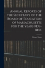 Annual Reports of the Secretary of the Board of Education of Massachusetts for the Years 1839-1844 - Book