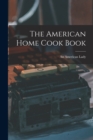The American Home Cook Book - Book