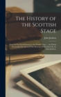 The History of the Scottish Stage : From Its First Establishment to the Present Time; ... the Whole Necessarily Interspersed With Memoirs of His Own Life, by John Jackson, - Book