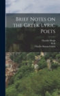Brief Notes on the Greek Lyric Poets - Book