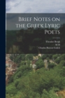 Brief Notes on the Greek Lyric Poets - Book