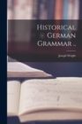 Historical German Grammar .. - Book