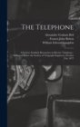 The Telephone : A Lecture Entitled, Researches in Electric Telephony: Delivered Before the Society of Telegraph Engineers, October 31st, 1877 - Book