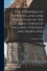 The Turnpikes of New England and Evolution of the Same Through England, Virginia, and Maryland - Book
