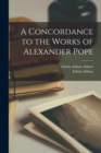 A Concordance to the Works of Alexander Pope - Book