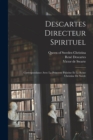 Descartes directeur spirituel : Correspondance avec la princesse palatine et la reine Christine de Suede - Book