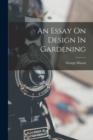 An Essay On Design In Gardening - Book